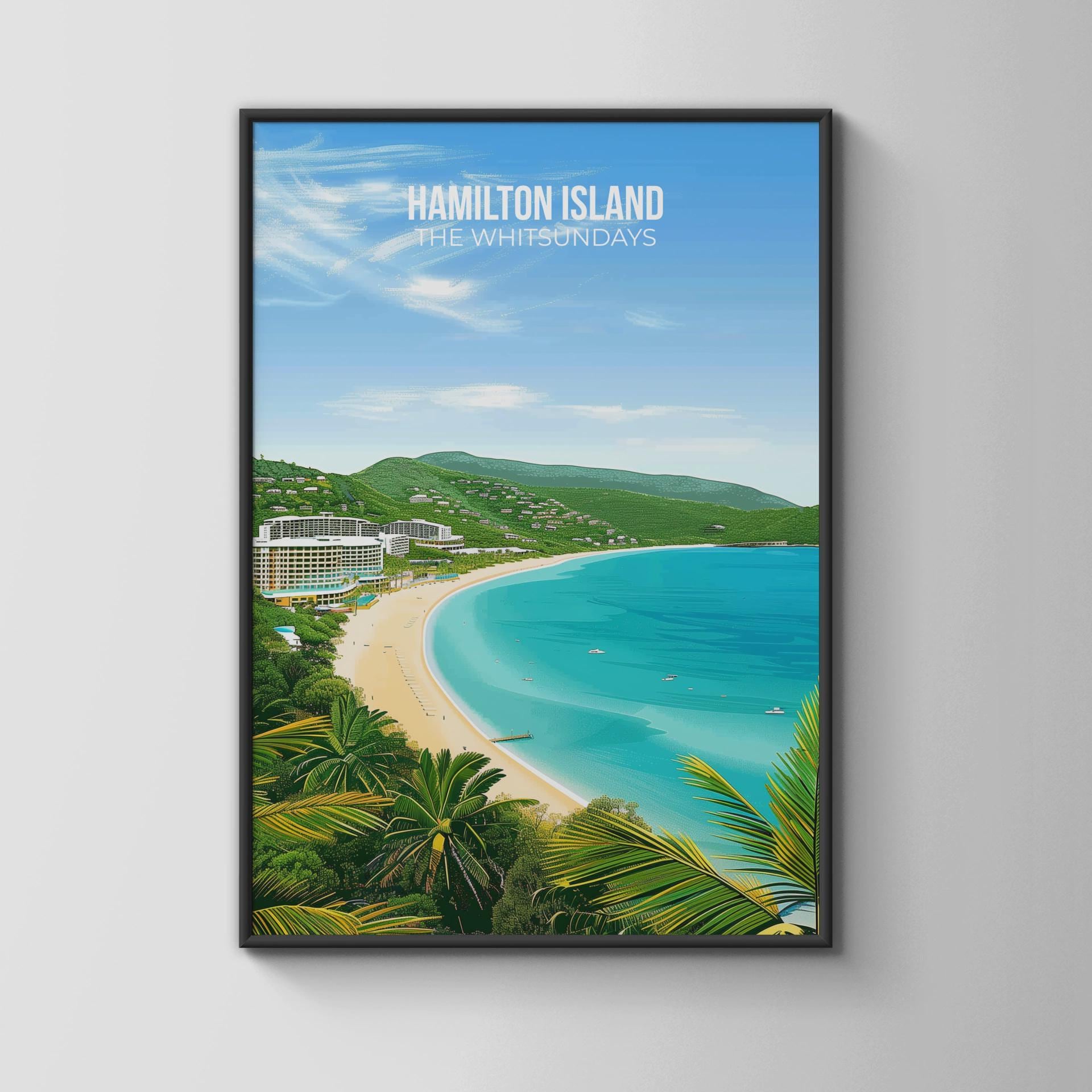 Hamilton Island Whitsundays Poster Wall Art - Travel Wall Art